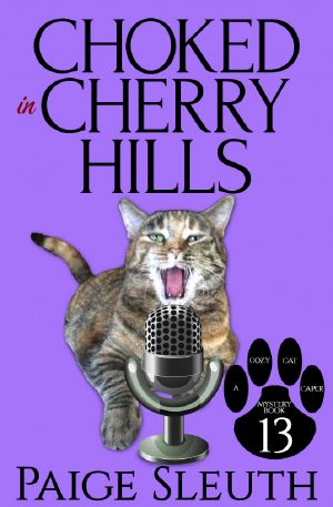 [Cozy Cat Caper Mystery 13] • Choked in Cherry Hills